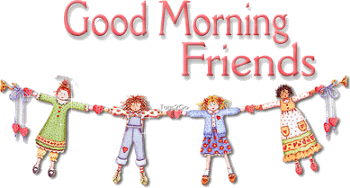 good2520morning2520friends.gif